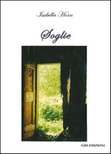 Soglie. Poesie.
