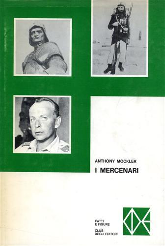 I Mercenari. Dall'indice:Che cos'è un mercenario?. Il dclino del feudalesimo …