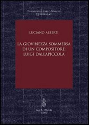 La giovinezza sommersa di un compositore. Luigi Dallapiccola.