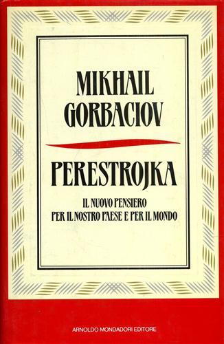 Perestrojka. Il nuovo pensiero per il nostro paese e per …
