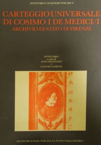 Carteggio Universale di Cosimo I De' Medici. Archivio di Stato …