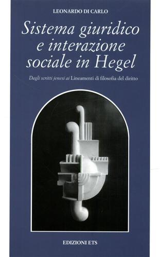 Sistema giuridico e interazione sociale in Hegel. Dagli scritti jenesi …
