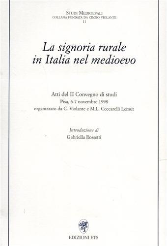 La signoria rurale in Italia nel Medioevo. Atti del II …
