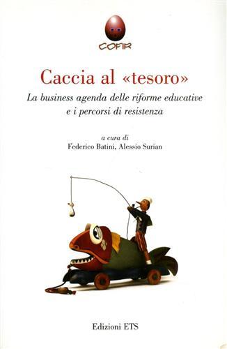 Caccia al "tesoro" . La business agenda delle riforme educative …