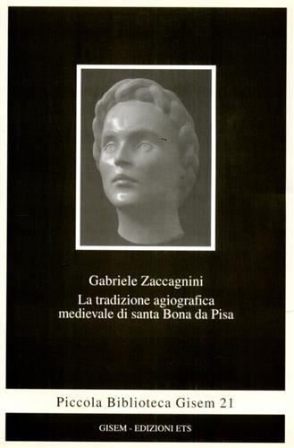 La tradizione agiografica medievale di Santa Bona da Pisa.