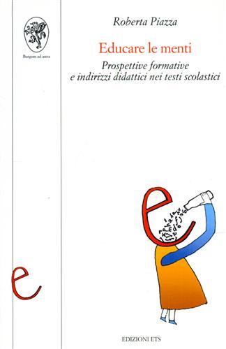 Educare le menti. Prospettive formative e indirizzi didattici nei testi …