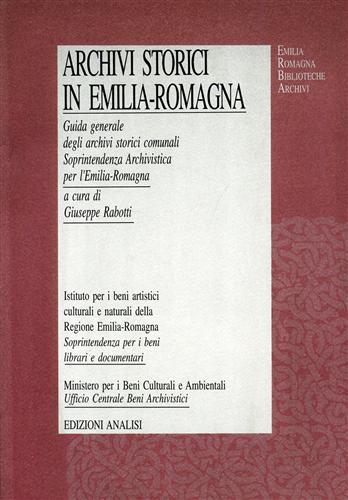 Guida generale degli archivi storici comunali. Soprintendenza Archivistica per l'Emilia …