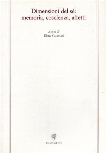 Dimensioni del sé: memoria, coscienza, affetti.