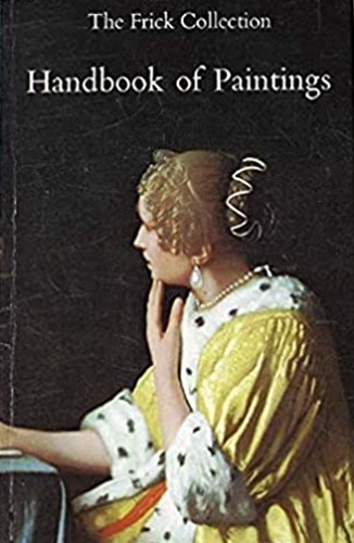 The Frick Collection. Handbook of Paintings.