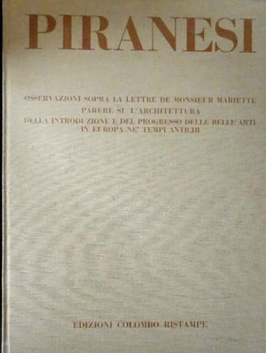 Osservazioni sopra le lettere de Monsieur Mariette. Parere su l'architettura. …