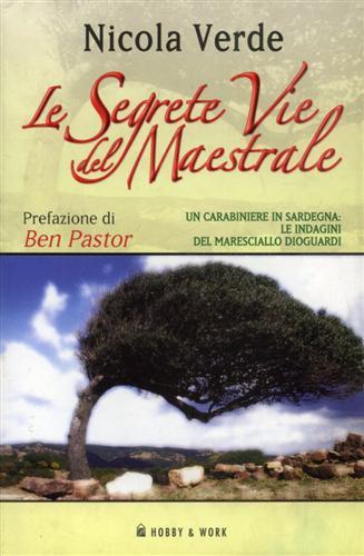 Le segrete vie del maestrale. (Un carabiniere in Sardegna: le …