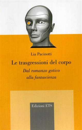 Le trasgressioni del corpo. Dal romanzo gotico alla fantascienza.