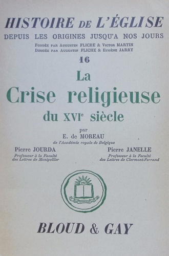 La crise religieuse du XVI siècle.