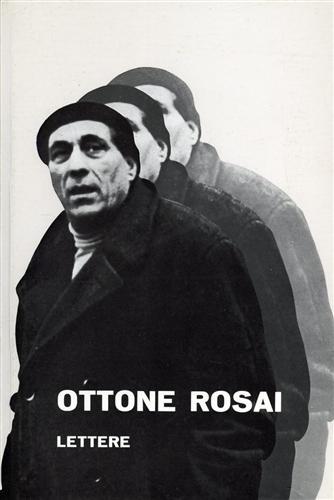 Ottone Rosai Lettere 1914-1957.