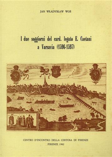 I due soggiorni del cardinale legato E.Caetani a Varsavia (1596-1597) …