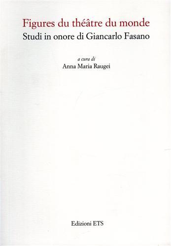 Figures du théâtre du monde. Studi in onore di Giancarlo …