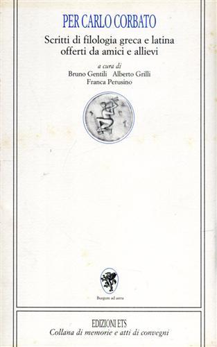 Per Carlo Corbato. Scritti di filologia greca e latina offerti …