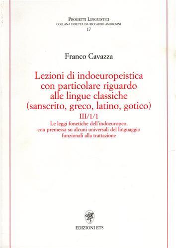 Lezioni di indoeuropeistica con particolare riguardo alle lingue classiche (sanscrito, …