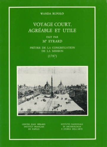 Voyage court, agréable et utile fait par Mons.Eyrard pretre de …