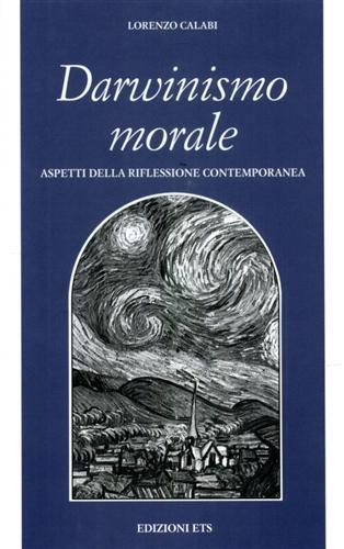 Darwinismo morale. Aspetti della riflessione contemporanea.