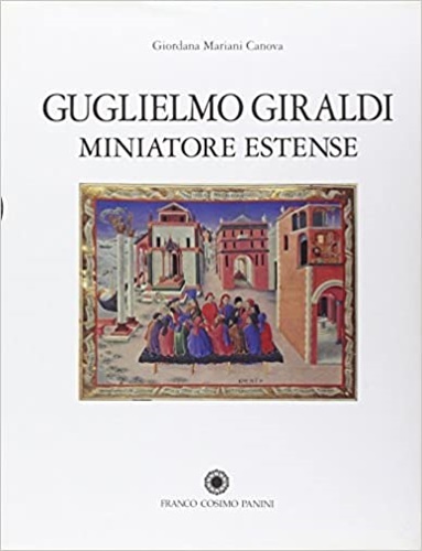 Guglielmo Giraldi miniatore estense.