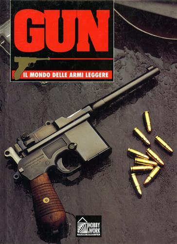 Gun. Il mondo delle armi leggere. Vol. 5. Tra le …