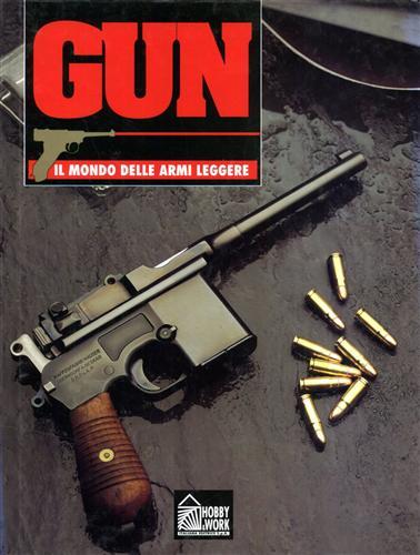 Gun. Il mondo delle armi leggere. Vol. 7. Tra le …
