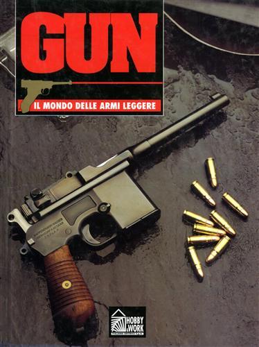 Gun. Il mondo delle armi leggere. Vol. 8. Tra le …