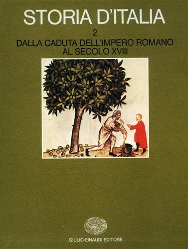 Storia d'Italia. Vol.2, tomi I,II: Dalla Caduta dell'Impero Romano al …