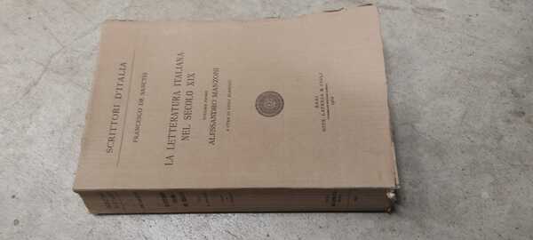 La letteratura italiana nel secolo XIX. vol.I: Alessandro Manzoni.
