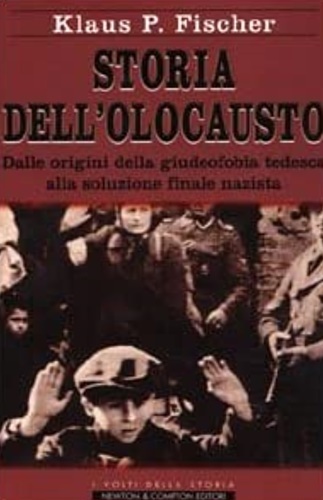 Storia dell'olocausto. Dalle origini della giudeofobia tedesca alla soluzione finale …