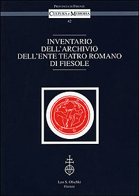 Inventario dell'archivio dell'Ente Teatro Romano di Fiesole.