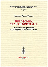 Philosophia transcendentalis. La questione antepredicativa e l'analogia tra la Scolastica …