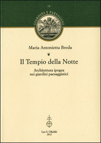 Il Tempio della Notte. Architettura ipogea nei giardini paesaggistici.