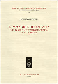 L'immagine dell'Italia. nei diari e nell'autobiografia di Paul Heyse. .