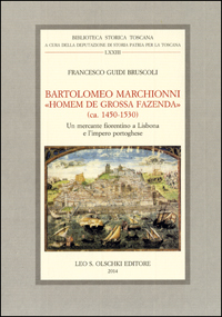 Bartolomeo Marchionni, «homem de grossa fazenda» (ca. 1450-1530). Un mercante …