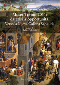 Musei Torino 2011: da crisi a opportunità. Verso la Nuova …