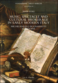 Music, Spectacle and Cultural Brokerage in Early Modern Italy. Michelangelo …