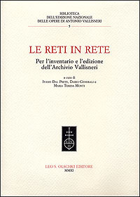 Reti (Le) in rete. Per l'inventario e l'edizione dell'Archivio Vallisneri.