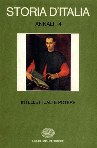Storia d'Italia. Annali, vol.4: Intellettuali e potere.