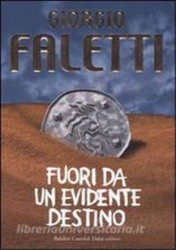Fuori da un evidente destino.