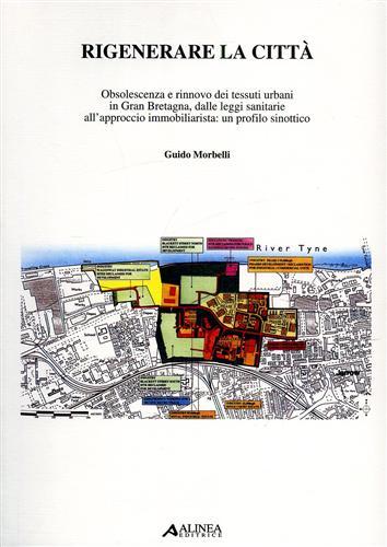 Rigenerare la città. Obsolescenza e rinnovo dei tessuti urbani in …