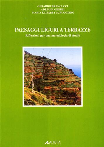 Paesaggi liguri a terrazze. Riflessioni per una metodologia di studio.