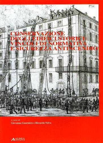 Conservazione degli edifici storici: vincoli di normativa e sicurezza antincendio.