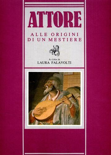 Attore. Alle origini di un mestiere.