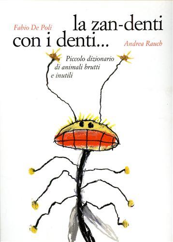 La zan- denti con i denti. Piccolo dizionario di animali …