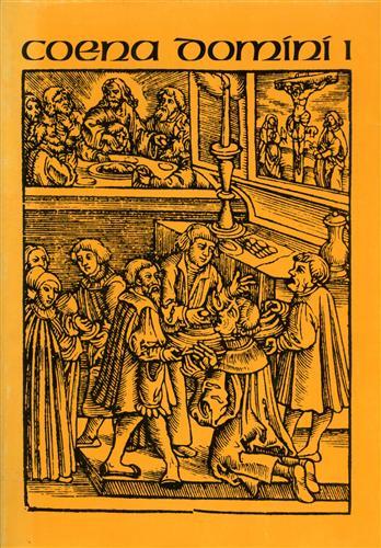 Coena Domini I. Die Abendmahlsliturgie der Reformationskirchen im 16. / …