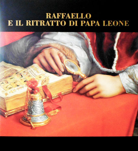 Raffaello e il ritratto di Papa Leone. Per il restauro …