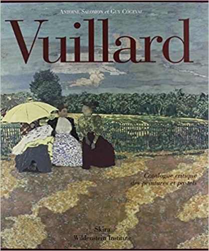 Vuillard. Catalogue critique des peintures et pastels. Catalogue Raisonné.