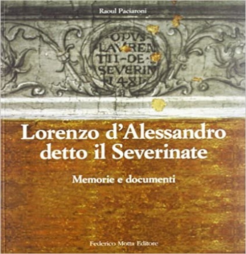 Lorenzo D'Alessandro detto il Severinate. Memorie e documenti. Celebrazioni del …